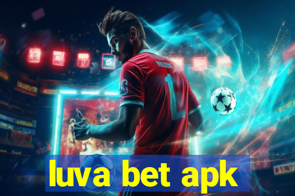 luva bet apk