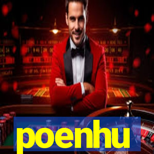 poenhu