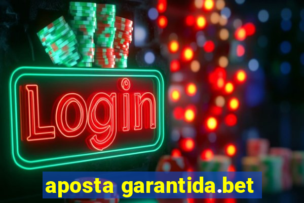 aposta garantida.bet