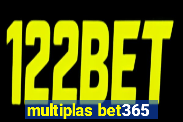 multiplas bet365