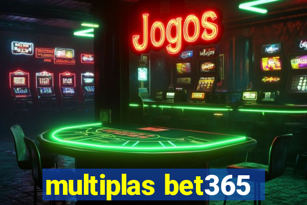 multiplas bet365