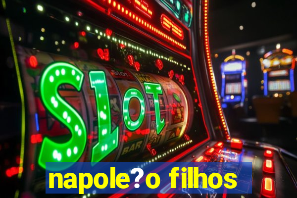 napole?o filhos