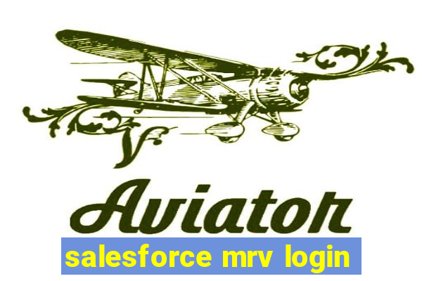 salesforce mrv login