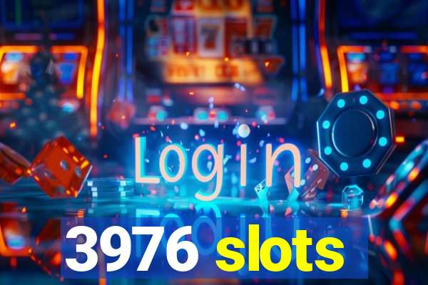 3976 slots