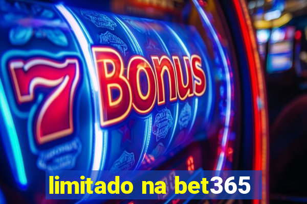 limitado na bet365