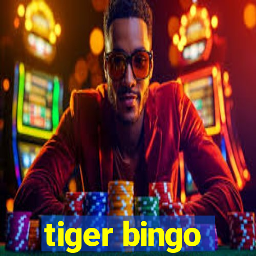 tiger bingo