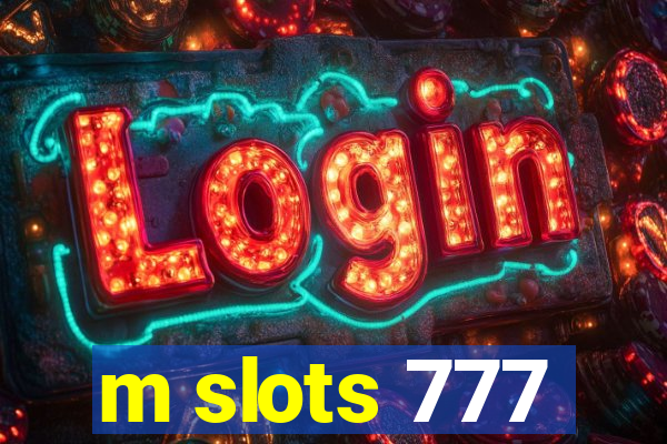 m slots 777