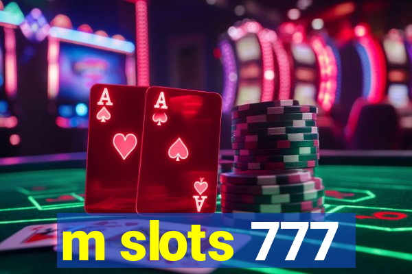 m slots 777