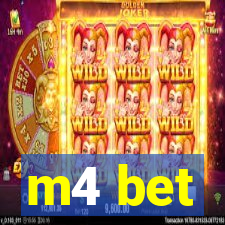 m4 bet