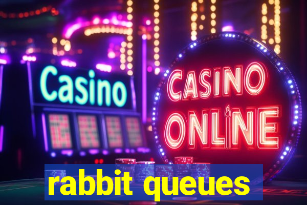 rabbit queues