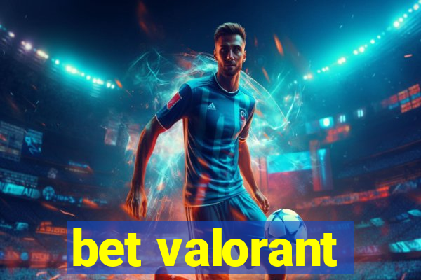 bet valorant