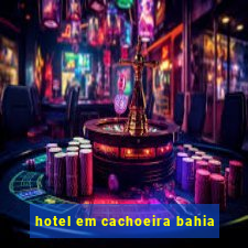 hotel em cachoeira bahia