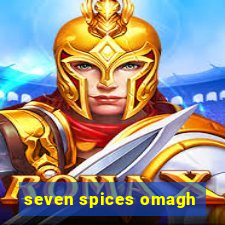 seven spices omagh