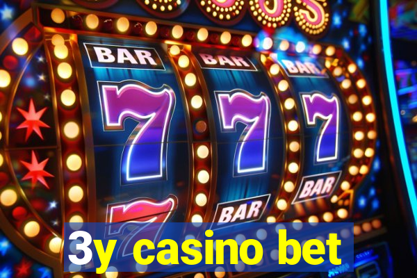 3y casino bet