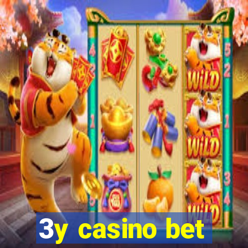 3y casino bet