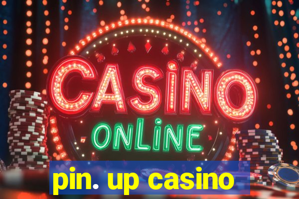 pin. up casino