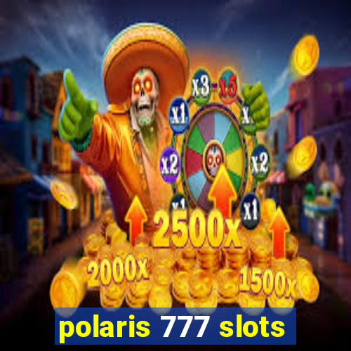 polaris 777 slots