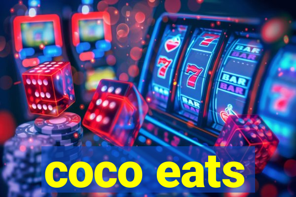 coco eats