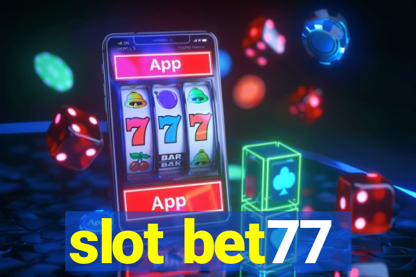 slot bet77