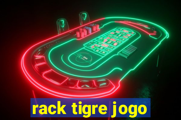 rack tigre jogo