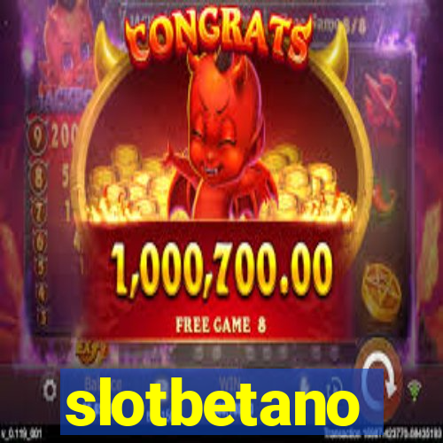 slotbetano