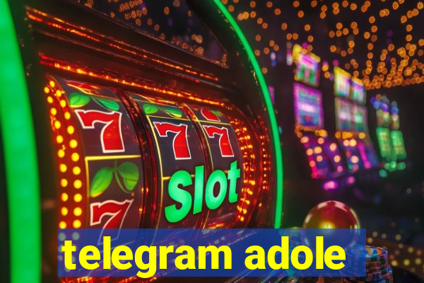 telegram adole