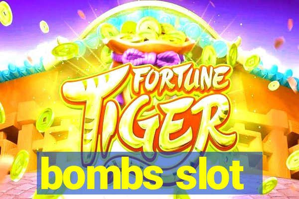 bombs slot