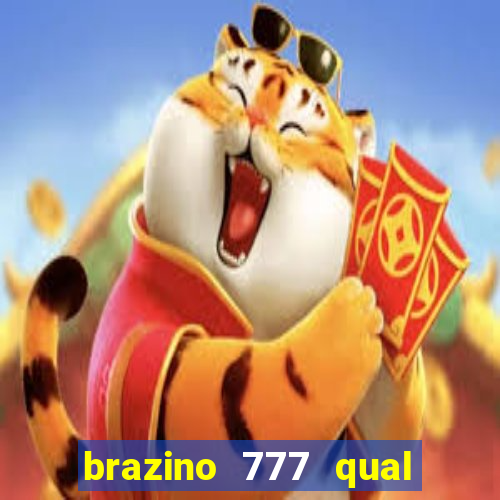 brazino 777 qual melhor jogo