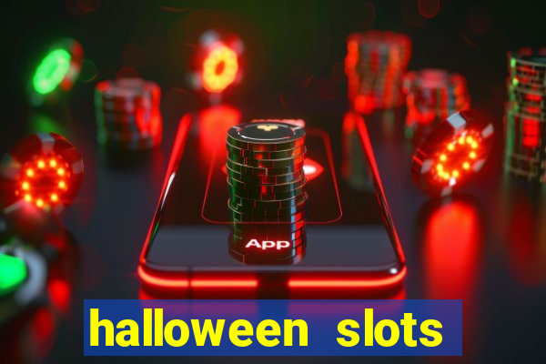 halloween slots ca?a níqueis