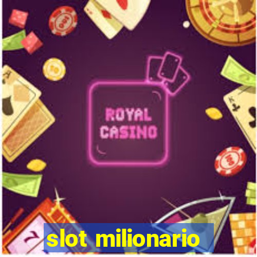 slot milionario