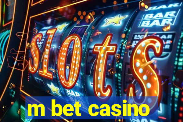 m bet casino