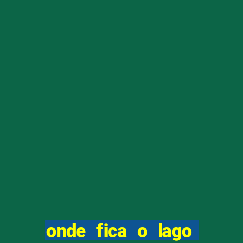 onde fica o lago de fogo