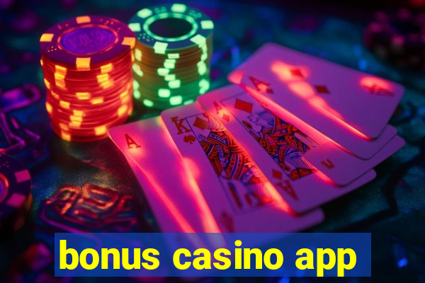 bonus casino app