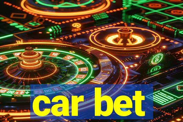 car bet