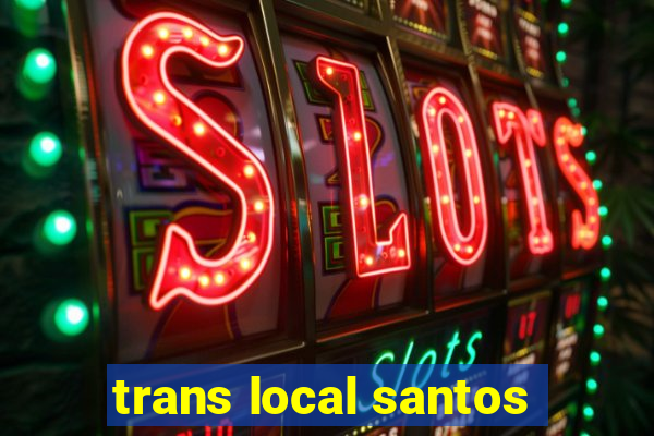 trans local santos