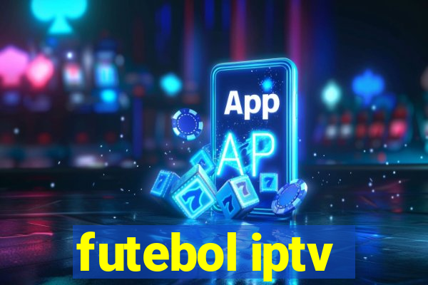 futebol iptv