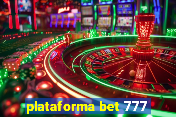 plataforma bet 777