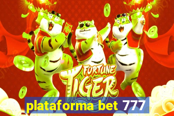 plataforma bet 777