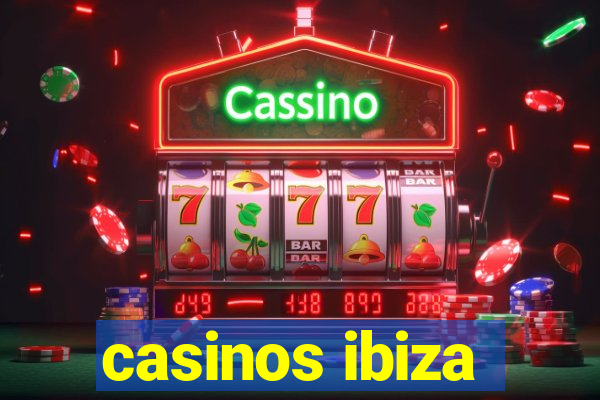 casinos ibiza