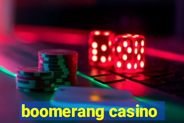 boomerang casino