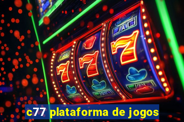 c77 plataforma de jogos