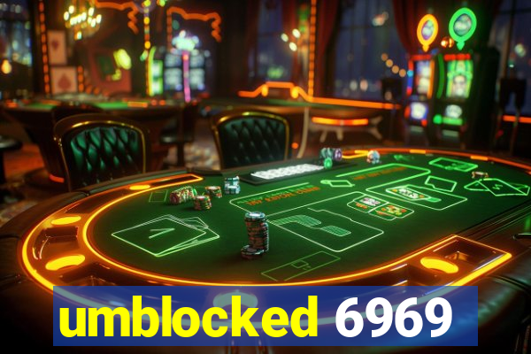 umblocked 6969