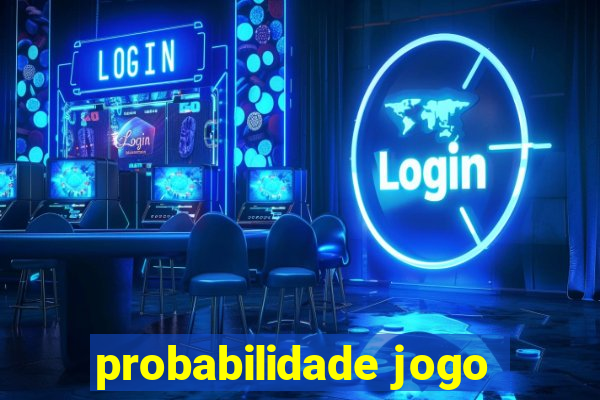 probabilidade jogo