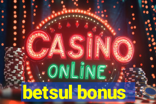 betsul bonus