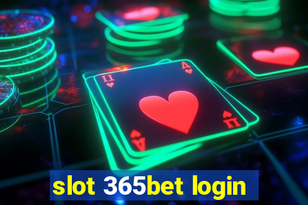 slot 365bet login