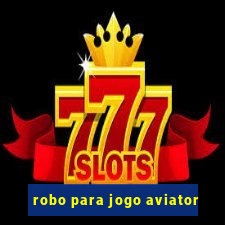 robo para jogo aviator