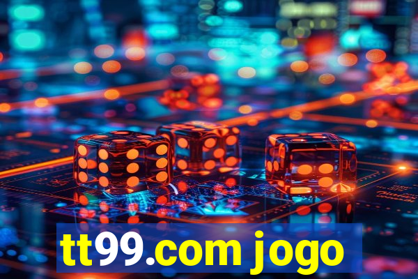 tt99.com jogo