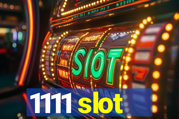 1111 slot