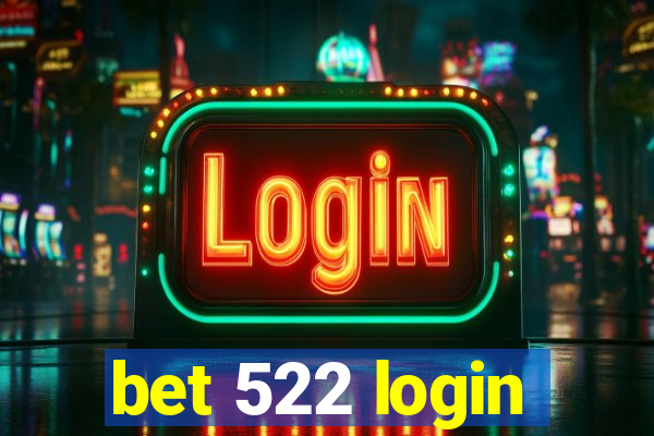 bet 522 login