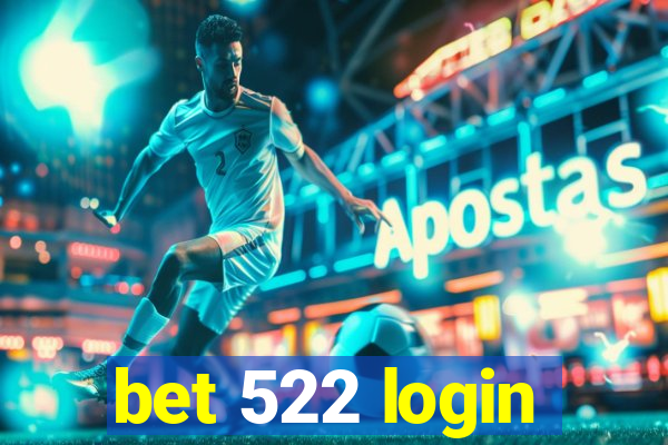 bet 522 login